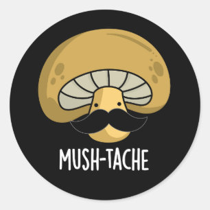 Mush-tache Funny Moustach Mushroom Pun Dark BG Runder Aufkleber