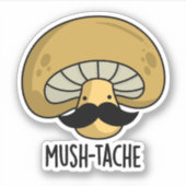 Mush-tache Funny Moustach Pilzpun Aufkleber (Vorderseite)