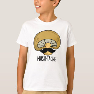 Mush-tache Funny Moustach Pilzpun T-Shirt