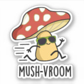 Mush-vroom Funny Fast Mushroom Pun Aufkleber (Vorderseite)