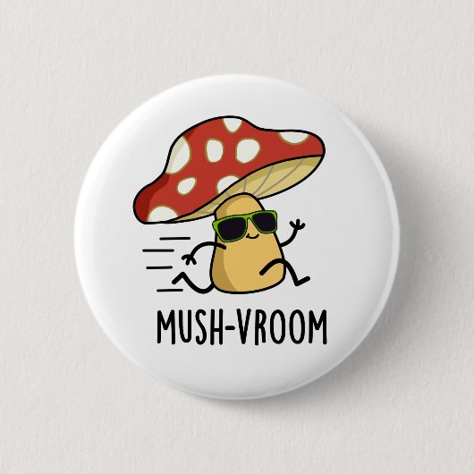 Mush-vroom Funny Fast Mushroom Pun Button (Vorderseite)