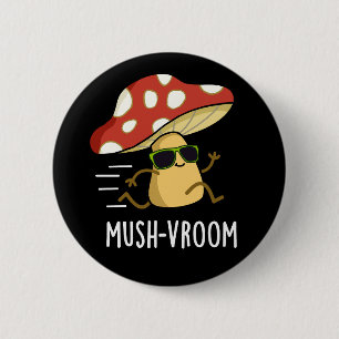 Mush-vroom Funny Fast Mushroom Pun Dark BG Button