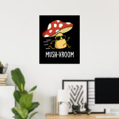 Mush-vroom Funny Fast Mushroom Pun Dark BG Poster (Heimbüro)