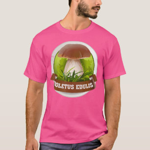 Mushroom Boletus Edulis Spekimen Jagd T-Shirt