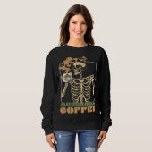 Mushroom Coffee Skeleton Chaga Gothic Mushroom Hun Sweatshirt (Vorne ganz)