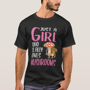 Mushroom-Frauen schenken nur ein Mädchen, das wirk T-Shirt