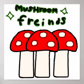 Mushroom-Freunde! Poster