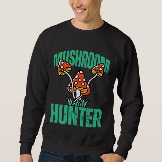 Mushroom Hunter Forest Nature Hobby Interest Sweatshirt (Vorderseite)