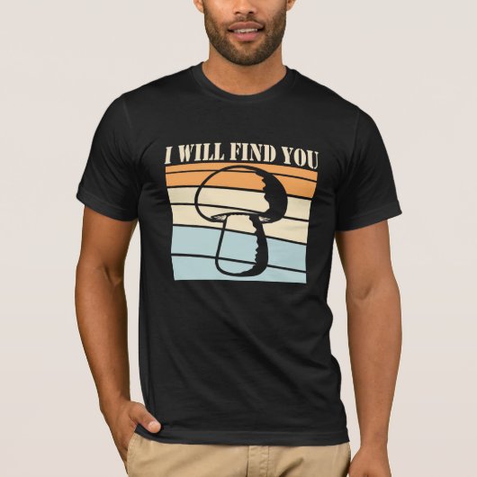 Mushroom I Will Find You Retro Sunset Silhouette T-Shirt (Vorderseite)