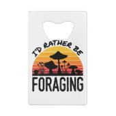 Mushroom-Jagd würde ich eher auf Futtersuche gehen Geldbeutel Flaschenöffner (Rückseite)