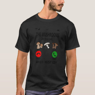 Mushroom-Jäger-Pilze, die Mushroom-Jagd nennen T-Shirt