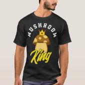 Mushroom King Mushroom Hunter Fungi Foraging Funny T-Shirt (Vorderseite)