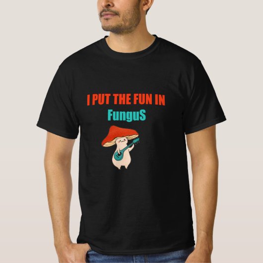 "Mushroom Lover's 'I put the Fun in Fungus' Graphi T-Shirt (Vorderseite)