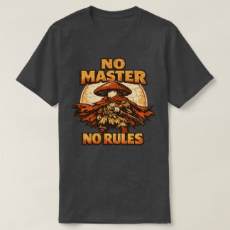 Mushroom Ronin – KEIN MEISTER KEINE REGELN  T-Shirt