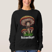 Mushroom Whisperer Shroom Hunter Hunting Sweatshirt (Vorderseite)