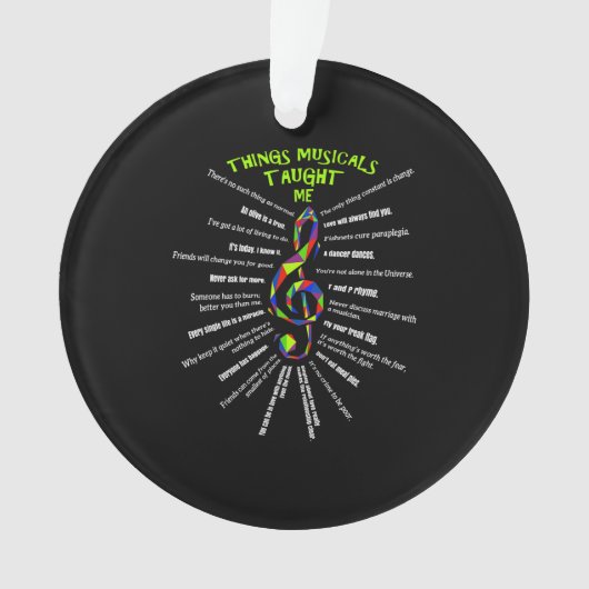 Music Atre Things Musicals Taught Me Actor 3 Ornament (Vorderseite)