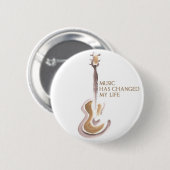 MUSIC CHANGED MY LIFE BUTTON (Vorne & Hinten)