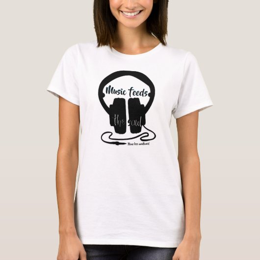 Music feeds the soul T-Shirt (Vorderseite)