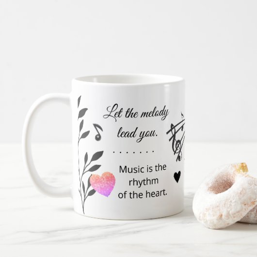 Music & Heart – Inspirational Musical Quote Mug Kaffeetasse (Mit Donut)