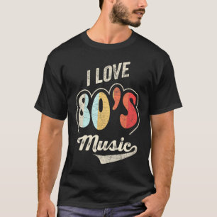 Music I Liebe 80er Music 80er Bands T-Shirt