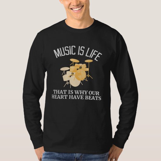 Music is Life that is why our heart have beats T-Shirt (Vorderseite)