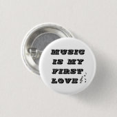 Music is my first love small button (Vorne & Hinten)
