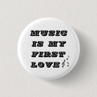 Music is my first love small button