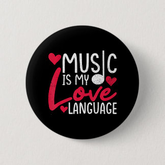 Music is my Liebe Language Music Loversinger Button