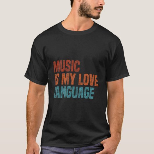 Music Is My Love Language Music T-Shirt (Vorderseite)