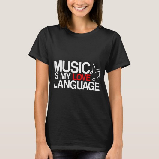 Music Is My Love Language T-Shirt (Vorderseite)