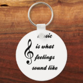 Music Is What Feelings Sound Like Schlüsselanhänger (Vorderseite)