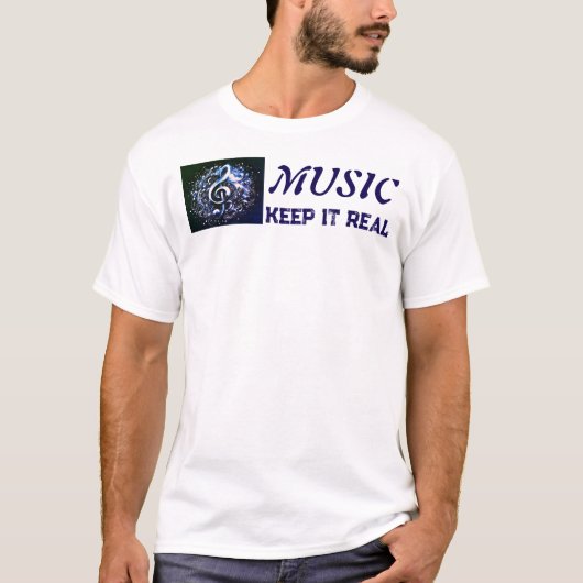 MUSIC - Keep It Real  T-Shirt (Vorderseite)