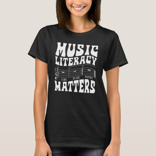 Music Literacy Matters I Like To Eat Puppies Musi T-Shirt (Vorderseite)