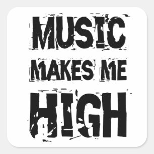 Music makes me high quadratischer aufkleber