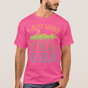 Music Marching Band Musiker Flutist Funny Flute T-Shirt