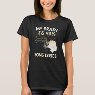 Music My Brain ist 95 Song-Texte & Cool T-Shirt