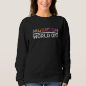 Music On World Off Rhythm Melody  Instruments Note Sweatshirt (Vorderseite)