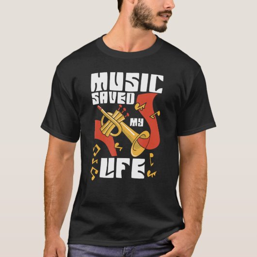 Music Saved My Life For Musicians And Music T-Shirt (Vorderseite)