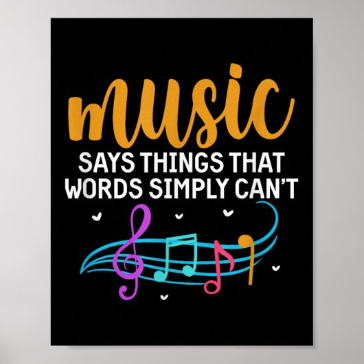 Music Says Things That Words Simply Can't Music No Poster (Vorne)