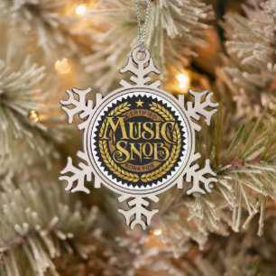 Music Snob - lustiger Musikliebhaber Schneeflocken Zinn-Ornament