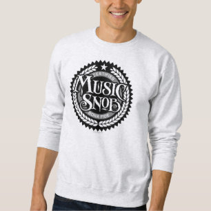 Music Snob - lustiger Musikliebhaber Sweatshirt