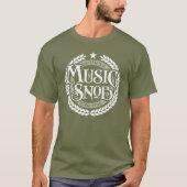 Music Snob - lustiger Musikliebhaber T-Shirt (Vorderseite)
