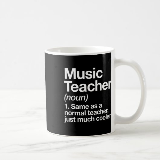 Music Teacher Definition Fun Ck To School First Da Kaffeetasse (Rechts)