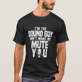Music Tech Audio Engineer Sound Guy T-Shirt (Vorderseite)
