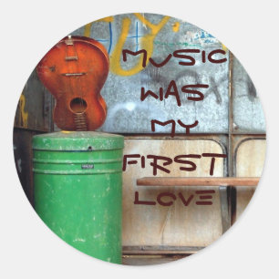 MUSIC WAS MY FIRST LOVE RUNDER AUFKLEBER