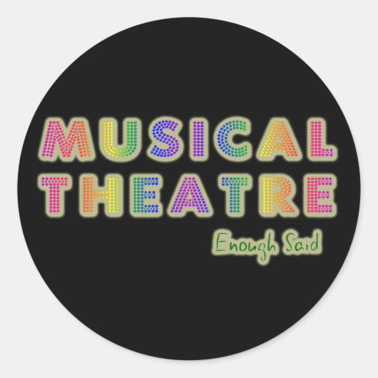 Musical Theater genug sagte Stickers (Vorderseite)