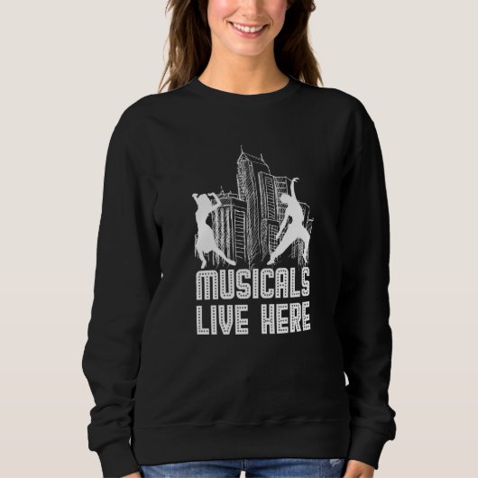 Musicals Lives Here White Sweatshirt (Vorderseite)