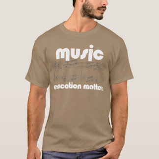 Musiceacher Music Bildung Matters Composer fried T-Shirt