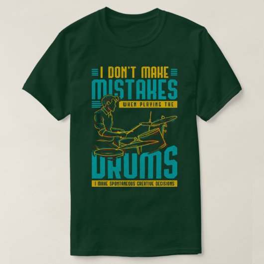 Musician Gift Funny Drummer Quote Drums T-Shirt (Design vorne)