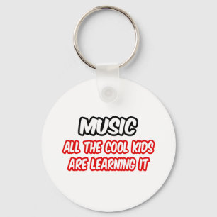 Musik...alle Coolen Kinder lernen es Schlüsselanhänger